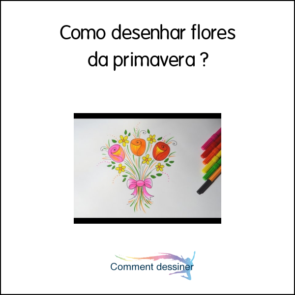 Como desenhar flores da primavera